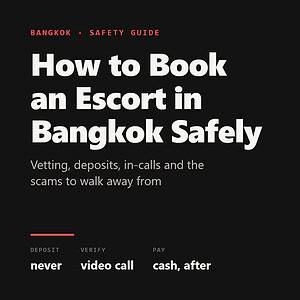 Guide cover: how to book an escort in Bangkok safely - never pay a deposit, verify by video call, pay cash after