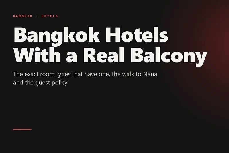 Bangkok Hotels With a Balcony: The Rooms That Really Have One