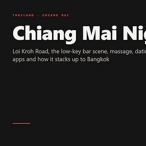 Guide cover: Chiang Mai Nightlife - Loi Kroh Road, the low-key bar scene, massage, dating apps and how it stacks up to Bangkok