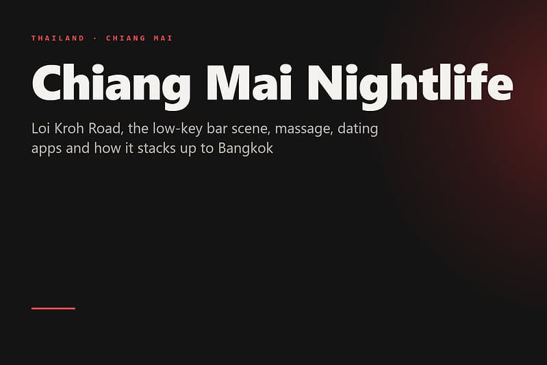Chiang Mai Nightlife 2026: Loi Kroh, Bars & Massage